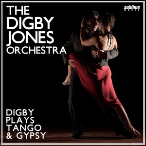 Digby Plays Tango & Gypsy