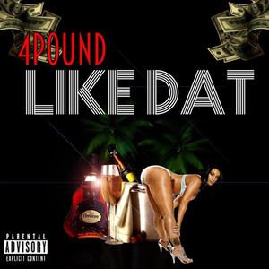 Like Dat (Explicit)