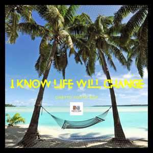 I Know (This Ghetto Life Will Change)