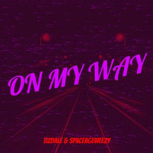 On My Way (Explicit)