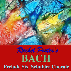 Bach: Prelude Six Schubler Chorale - EP