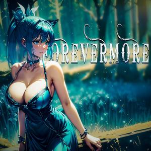 FOREVERMORE (feat. CYBERMOON)