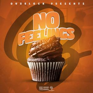 NO FEELINGS (Explicit)