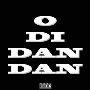 O Di Dan Dan (Explicit)