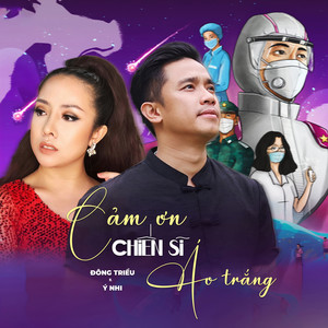 Cảm Ơn Chiến Sĩ Áo Trắng (feat. Ý Nhi)