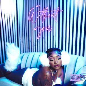 Without You (Explicit)