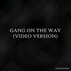 Gang On The Way (feat. Prince Ish, Pip The Prophet, Scenical, Distraxxxtion, Madstarr & T-2DAwhy?Lr) [Video Version] [Explicit]