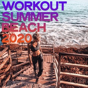 Workout Summer Beach 2020 (Electro House Music Workout Bech Summer 2020)