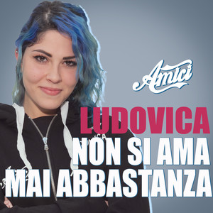 Non si ama mai abbastanza