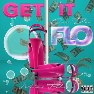 Get It On Da Flo (Explicit)