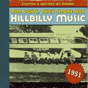 Dim Lights, Thick Smoke And Hillbilly Music Country & Western Hit Parade 1951