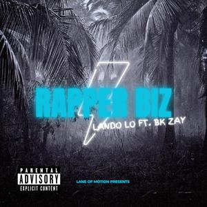 Rapper Biz (feat. BK Zay) (Explicit)