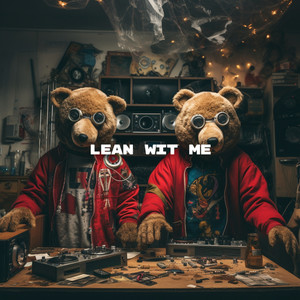 Lean Wit Me (Explicit)