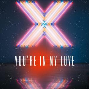 You're In My Love