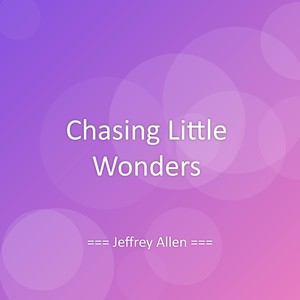 Chasing Little Wonders