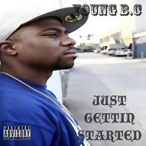 Just Gettin Started (Explicit)