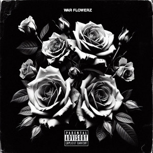 War Flowerz (Explicit)