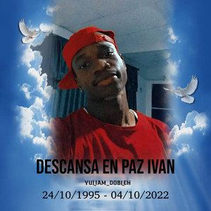 DESCANSA EN PAZ IVAN (Explicit)