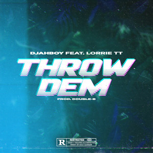 Throw Dem (Explicit)