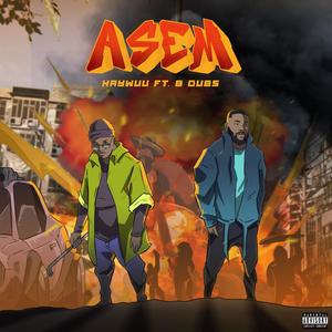 ASEM (feat. B Dubs) (Explicit)