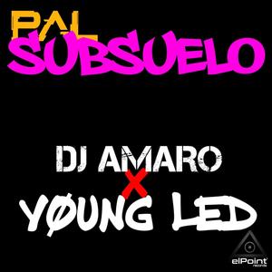 Pal Subsuelo (feat. Young Led)