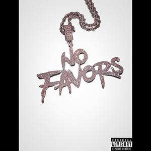 No Favors (Explicit)