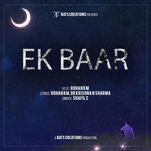 EK BAAR (feat. Shafil C)