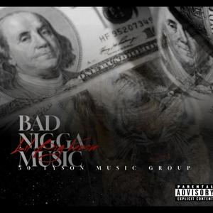 Bad Nigga Music (Explicit)