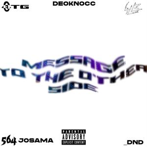 Message to the otha side (feat. 564 Josama & _DND) [Explicit]