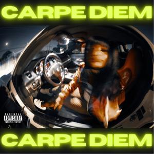 Carpe Diem (Explicit)