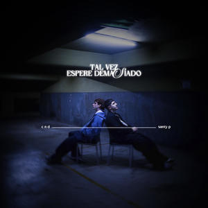 tal vez espere demasiado