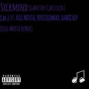 Ganstxrs Capítulos (Cap 2) (Remix|Explicit)