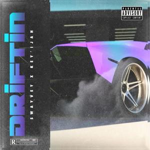 Driftin (feat. Key’ijah) [Explicit]