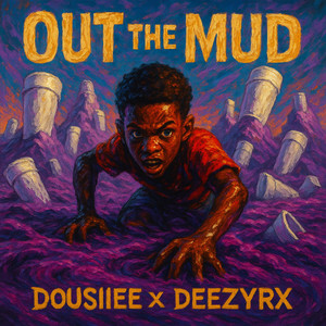 Out The Mud (Explicit)