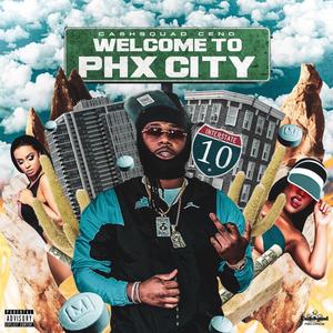 Welcome To Phx City (Explicit)