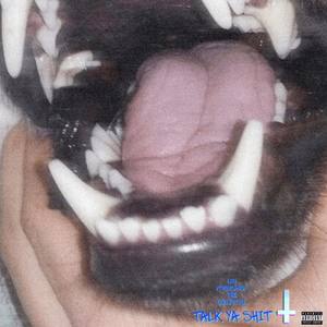 TALK YA **** (Explicit)