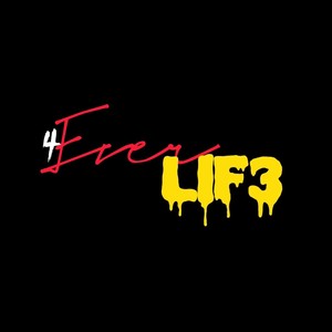 4 Ever Life (Explicit)