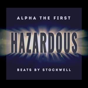 Hazardous (feat. Beats by Stockwell) [Explicit]