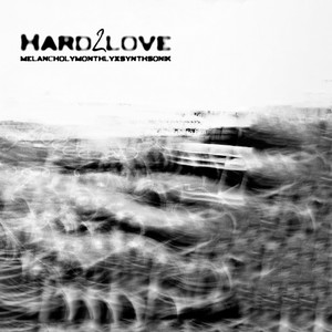 Hard2love (Explicit)