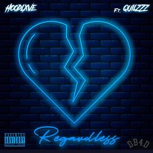 Regardless (Explicit)