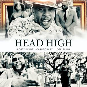 Head High (feat. Carlitobaby & Lopi Lelani) [Explicit]