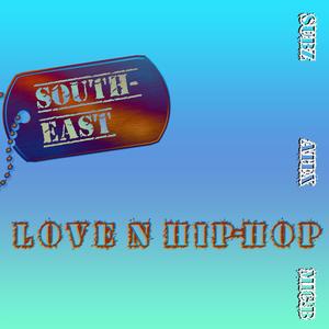 South-East - Love N Hip Hop (Explicit)