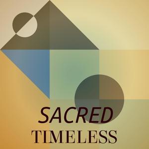 Sacred Timeless