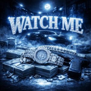 WATCH ME (Explicit)