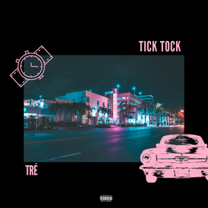 Tick Tock (Explicit)