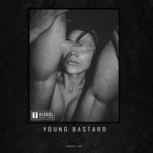 YOUNG BASTARD (Explicit)