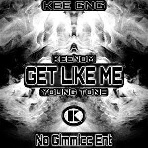 Get Like Me(feat. Keenom & Lil T.K.)