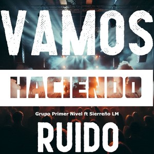 Vamos Haciendo Ruido (Explicit)