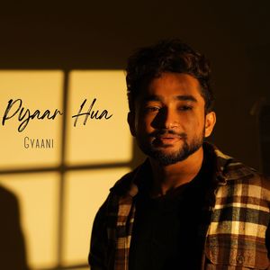 PYAAR HUA