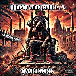 How To Kill A Warlord (Explicit)